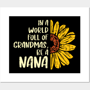 Sunflower World Full Of Grandmas Be A Nana Mothers Day Women Posters and Art